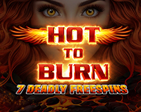 Hot to Burn - 7 Deadly Free Spins